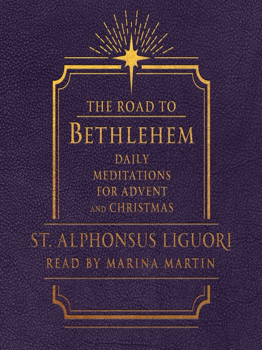 Title details for The Road to Bethlehem by St. Alphonsus Liguori - Available